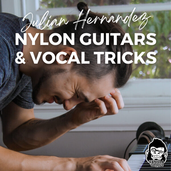 Julian Hernandez Nylon Guitars and Vocal Tricks Vol 1