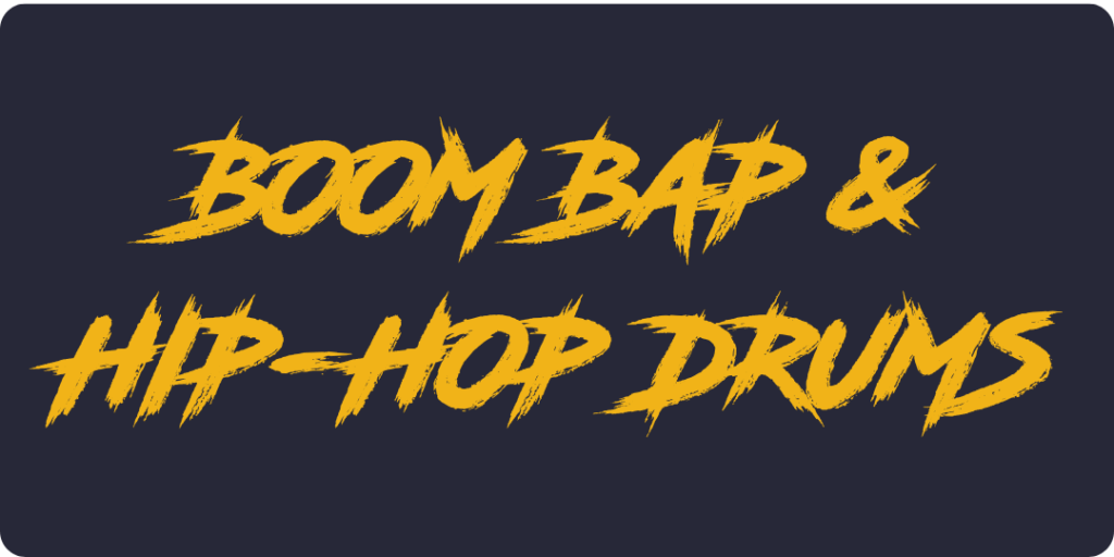 Boom Bap & Hip-Hop Drums