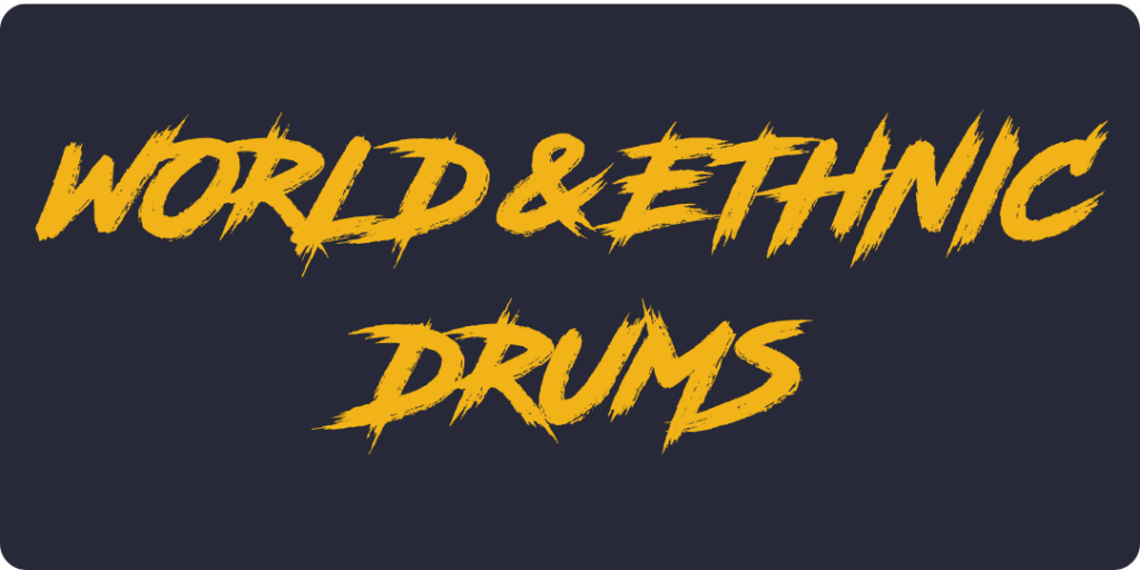 World & Ethnic Drums
