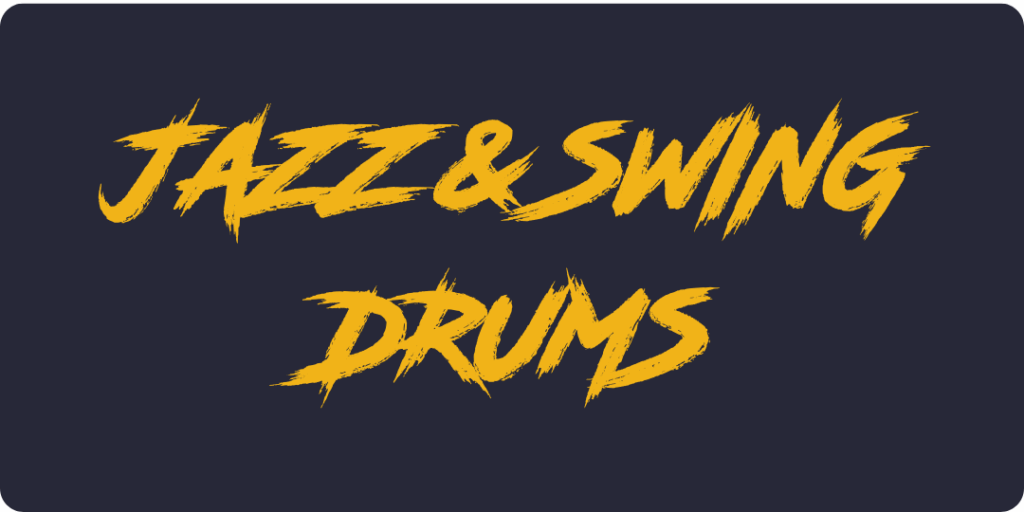 Jazz & Swing Drums